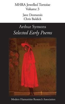 Selected Early Poems on Hardback by Arthur Symons