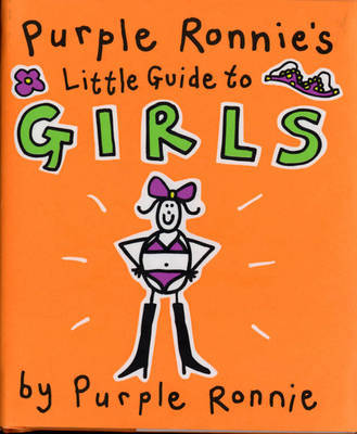 Purple Ronnie's Little Guide to Girls on Hardback by Giles Andreae