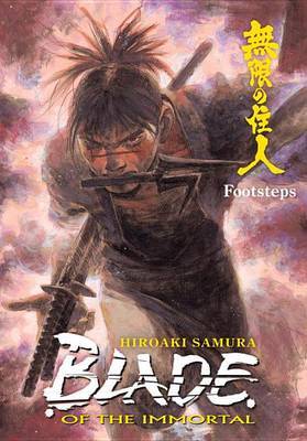 Blade of the Immortal Volume 22: Footsteps by Hiroaki Samura image