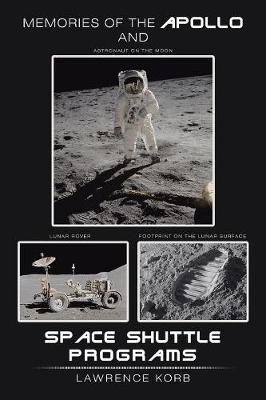 Memories of the Apollo and Space Shuttle Programs by Lawrence Korb image