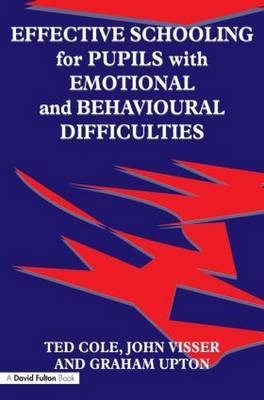 Effective Schooling for Pupils with Emotional and Behavioural Difficulties by John Visser image