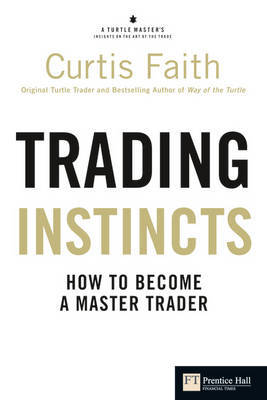 Trading Instincts by Curtis Faith