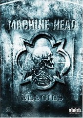 Machine Head - Elegies on DVD Machine Head - Elegies on DVD