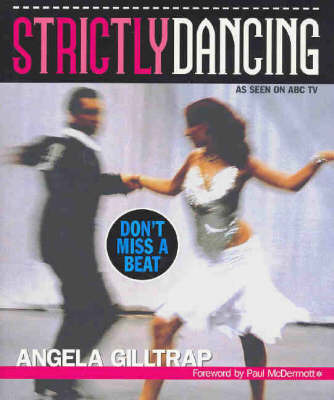 Strictly Dancing: Don't Miss a Beat on Paperback by Angela Gilltrap