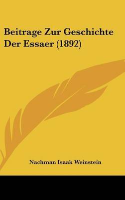 Beitrage Zur Geschichte Der Essaer (1892) by Nachman Isaak Weinstein image