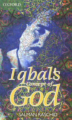 Iqbal's Concept of God on Hardback by Salman Raschid