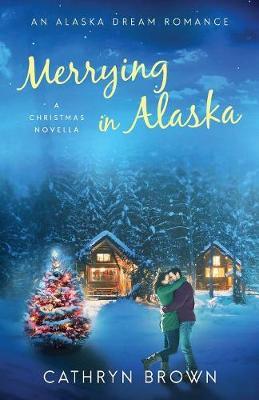 Merrying in Alaska by Cathryn Brown image