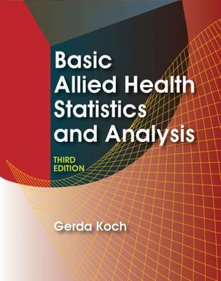 Basic Allied Health Statistics and Analysis by Gerda Koch image