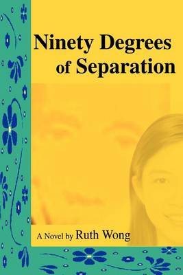 Ninety Degrees of Separation by Ruth Wong image