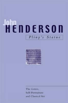 Pliny's Statue on Hardback by John Henderson