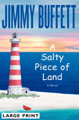 A Salty Piece of Land on Hardback by Jimmy Buffett