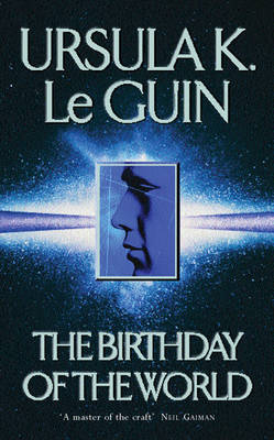 The Birthday of the World and Other Stories by Ursula K. Le Guin image