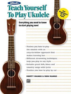 Alfred's Teach Yourself to Play Ukulele by Morton & Manus Manus (RON) image