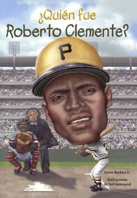 Quien Fue Roberto Clemente? on Hardback by James Buckley