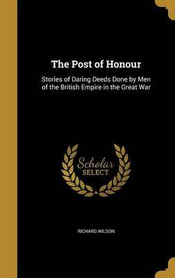 The Post of Honour on Hardback by Richard Wilson