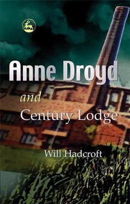 Anne Droyd and Century Lodge by William Hadcroft