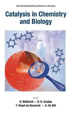 Catalysis In Chemistry And Biology - Proceedings Of The 24th International Solvay Conference On Chemistry image