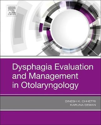 Dysphagia Evaluation and Management in Otolaryngology by Dinesh Chhetri image