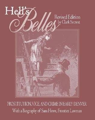 Hell's Belles by Clark Secrest