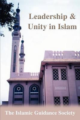 Leadership & Unity in Islam by Islamic Guidance Society image
