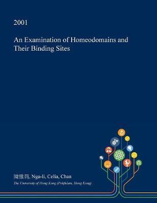 An Examination of Homeodomains and Their Binding Sites by Nga-Li Celia Chan image