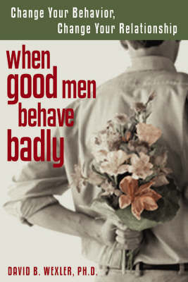 When Good Men Behave Badly by David B. Wexler image