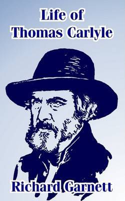 Life of Thomas Carlyle by Richard Garnett image