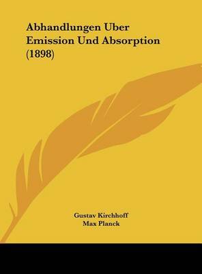 Abhandlungen Uber Emission Und Absorption (1898) by Gustav Kirchhoff image
