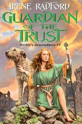 Guardian of the Trust on Hardback by Irene Radford