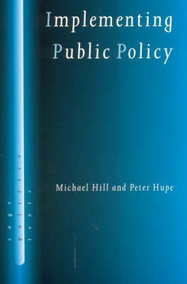 Implementing Public Policy: Governance in Theory and in Practice by Michael Hill image