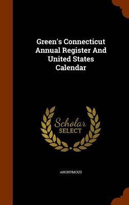 Green's Connecticut Annual Register and United States Calendar by * Anonymous image