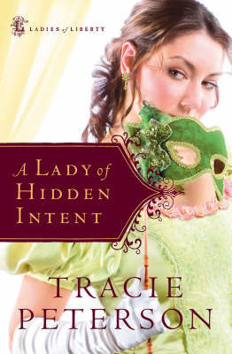 A Lady of Hidden Intent by Tracie Peterson image