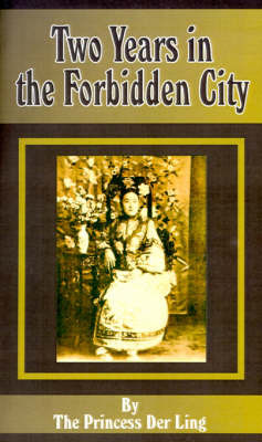 Two Years in the Forbidden City by The Princess der Ling image