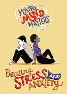 Your Mind Matters: Beating Stress and Anxiety on Hardback by Honor Head