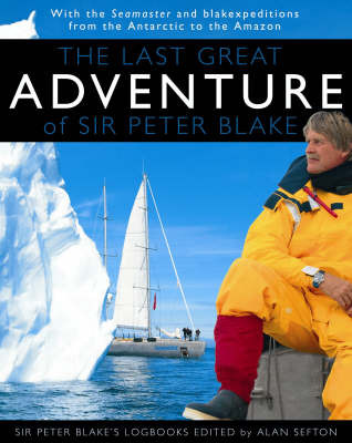 The Last Great Adventure of Sir Peter Blake by Alan Sefton image