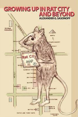 Growing Up in Rat City and Beyond by Alexander G. Sasonoff image