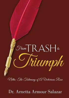 From Trash To Triumph by Arnetta Armour Salazar image