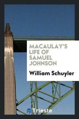 Macaulay's Life of Samuel Johnson by William Schuyler image