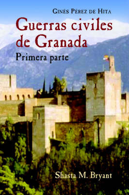 Guerras Civiles De Granada, Primera Parte: Primera parte by Gines, Perez de Hita image