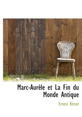 Marc-Aurle Et La Fin Du Monde Antique by Ernest Renan image