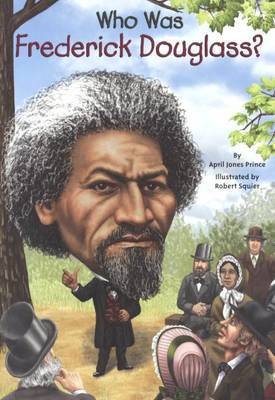 Who Was Frederick Douglass? by April Jones Prince image