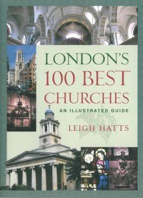 London's 100 Best Churches by Leigh Hatts image