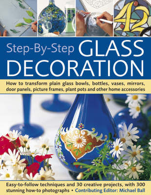 Step-by-step Glass Decoration by Michael Ball image