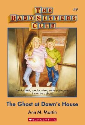 Baby-Sitters Club #9: Ghost at Dawn's House by Martin Ann M image