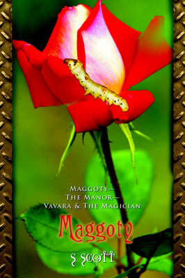 Maggoty: Maggoty--The Manor--Vavara & the Magician by S. Scott image