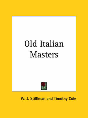 Old Italian Masters by W. J. Stilllman image