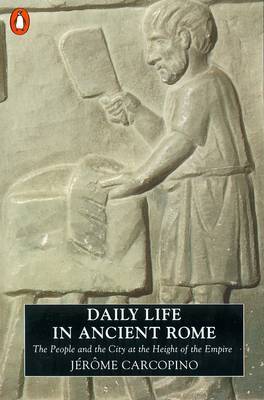 Daily Life in Ancient Rome on Paperback by Jerome Carcopino