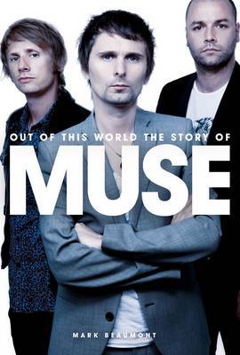 Out of This World: The Story of Muse image