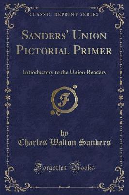 Sanders' Union Pictorial Primer by Charles Walton Sanders image