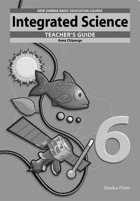 Integrated Science for Zambia Basic Education Grade 6 Teacher's Guide by Chansa Njeleshi image